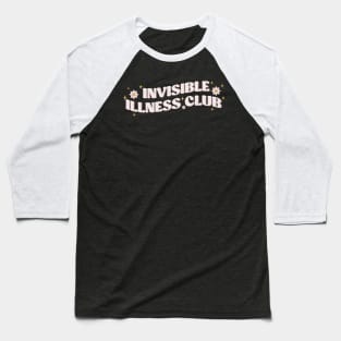 Invisible Illness club Baseball T-Shirt